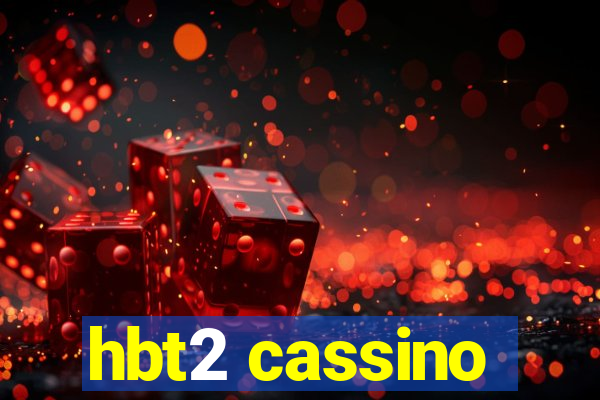 hbt2 cassino